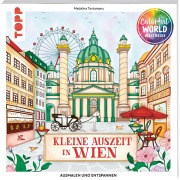 Cover-Bild zum Titel 'Colorful World Weltreise - Kleine Auszeit in Wien' von 'Madalina Tantareanu'