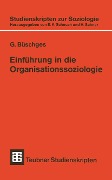 Cover-Bild zum Titel 'Einführung in die Organisationssoziologie' von 'Günter Büschges'