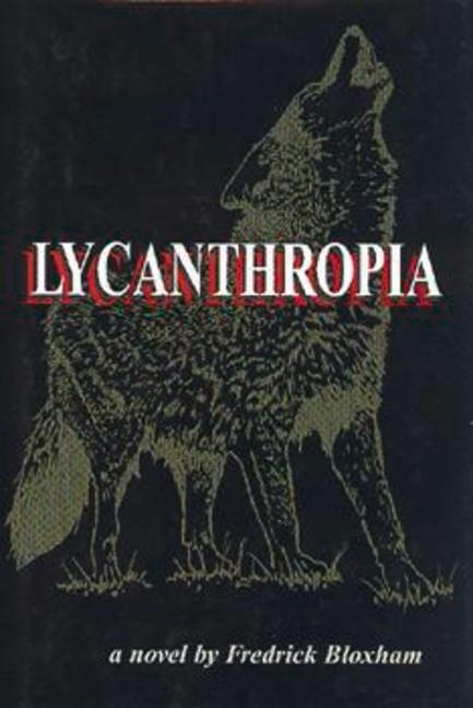 Lycanthropia - Frederick Bloxham