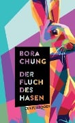 Der Fluch des Hasen - Bora Chung Der Fluch des Hasen - Bora Chung