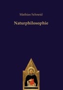 Cover-Bild zum Titel 'Naturphilosophie' von 'Mathias Schneid'