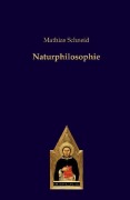 Cover-Bild zum Titel 'Naturphilosophie' von 'Mathias Schneid'