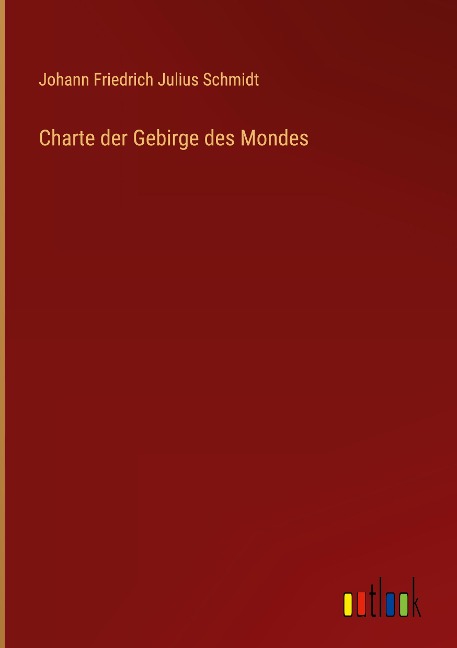 Charte der Gebirge des Mondes - Johann Friedrich Julius Schmidt