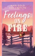 Cover-Bild zum Titel 'Feelings on Fire' von 'Mari Gold, Ash Greylyn'