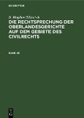 Cover-Bild zum Titel 'Die Rechtsprechung der Oberlandesgerichte auf dem Gebiete des Civilrechts. Band 45' von ''