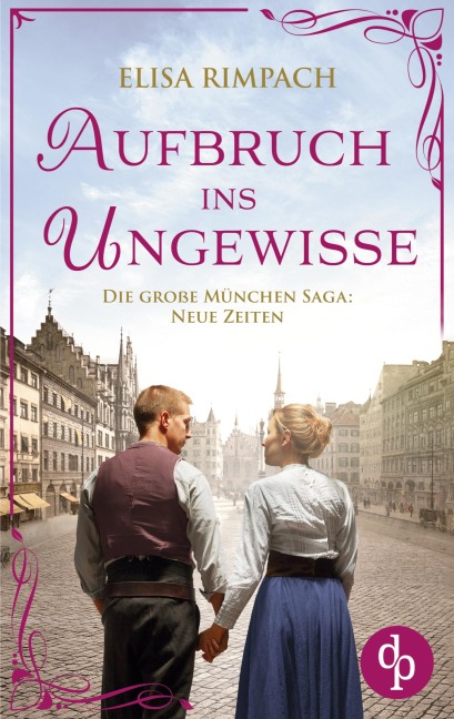 Aufbruch ins Ungewisse | Die historische Familiensaga im 20. Jahrhundert - Elisa Rimpach