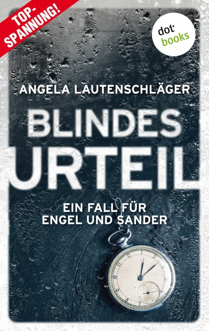 Blindes Urteil - Ein Fall für Engel und Sander 4 - Angela Lautenschläger