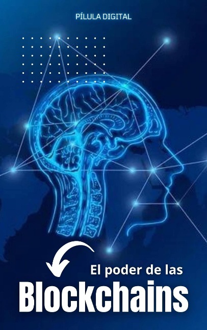 El poder de las Blockchains - Pílula Digital