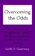 Overcoming the Odds - Keith Guernsey