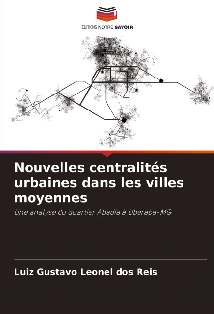 Nouvelles centralités urbaines dans les villes moyennes - Luiz Gustavo Leonel Dos Reis