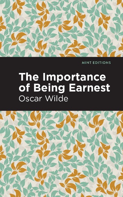 The Importance of Being Earnest - Oscar Wilde