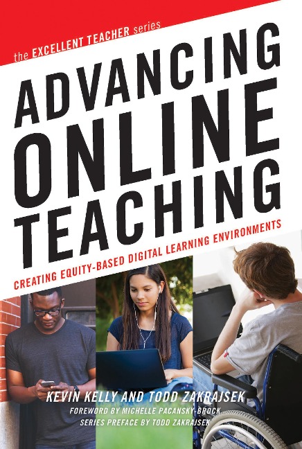 Advancing Online Teaching - Kevin Kelly, Todd D. Zakrajsek