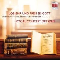 Lob,Ehr und Preis sei Gott - Vocal Concert Dresden