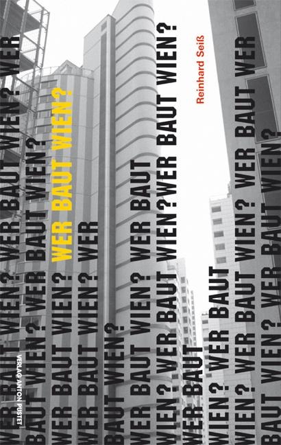 Wer baut Wien? - Reinhard Seiß