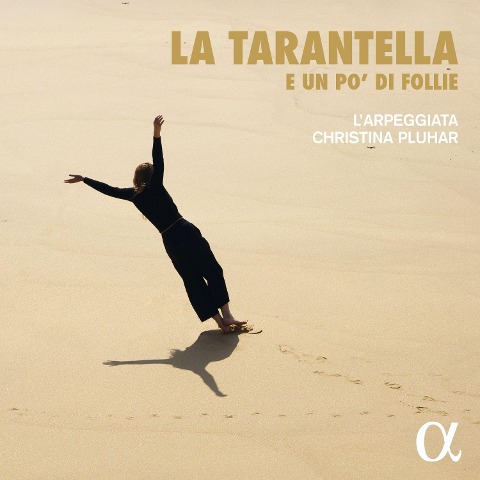 La Tarantella e un po'di Follie - Cristina/L'Arpeggiata Pluhar