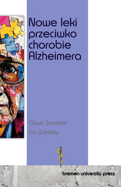 Nowe leki przeciwko chorobie Alzheimera - Claus Sommer, Ira Wesley