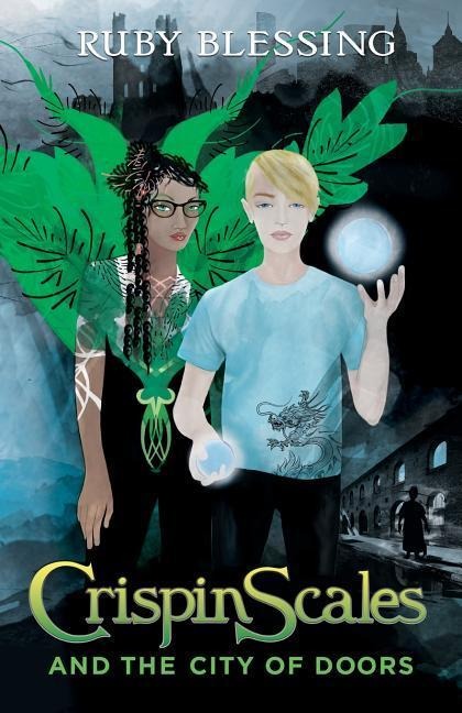 Crispin Scales and the City of Doors - Ruby Blessing