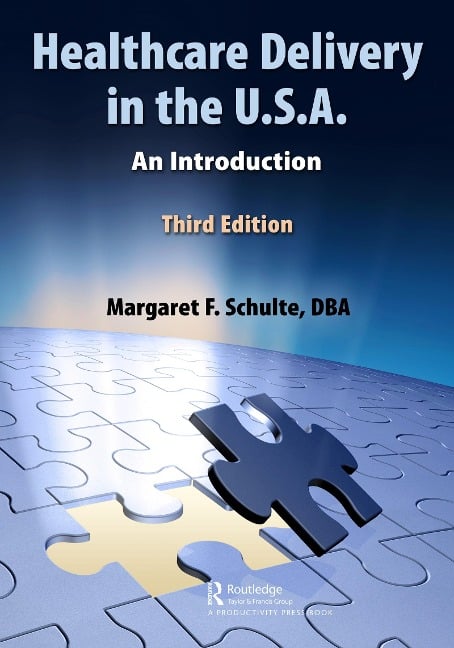 Healthcare Delivery in the U.S.A. - Margaret Schulte Dba
