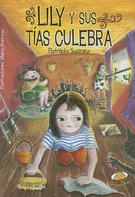 Lily y Sus Tias Culebra - Patricia Suarez, Patricia Suaarez