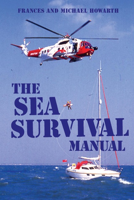 The Sea Survival Manual - Frances Howorth, Michael Howorth