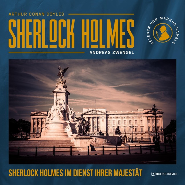 Sherlock Holmes im Dienst Ihrer Majestät - Arthur Conan Doyle, Andreas Zwengel