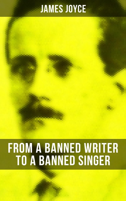 James Joyce: From a Banned Writer to a Banned Singer - James Joyce