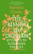 Cover-Bild zum Titel 'The Bishop of Durham Attempts to Surrender the City' von 'Susanna Clarke'