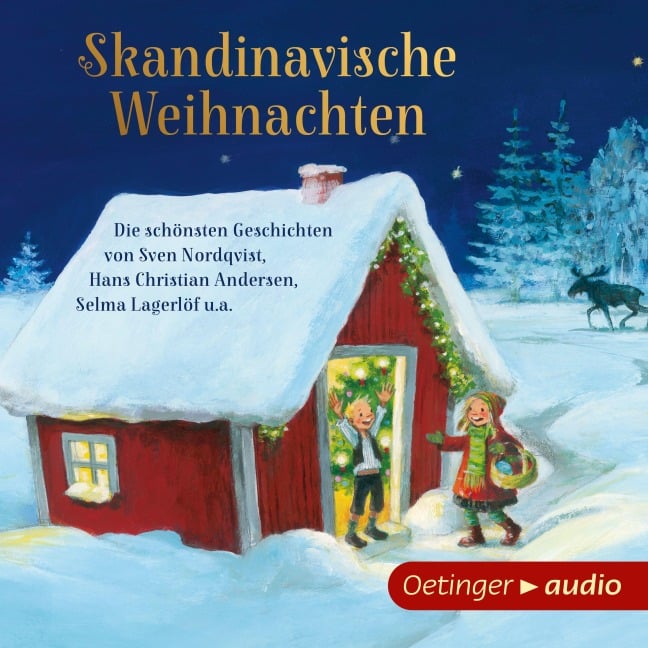 Skandinavische Weihnachten - Die schönsten Geschichten von Sven Nordqvist, Hans Christian Andersen, Selma Lagerlöf u.a. - Hans Christian Andersen, Selma Lagerlöf, Sven Nordqvist