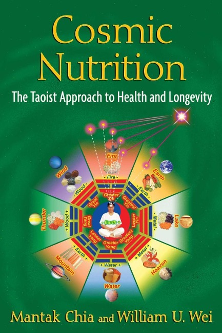 Cosmic Nutrition - Mantak Chia, William U. Wei