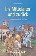 Cover-Bild zum Titel 'Ins Mittelalter und zurück. Schulausgabe' von 'Gabriele Beyerlein'