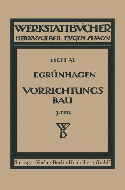 Der Vorrichtungsbau - Fritz Grünhagen