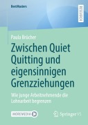 Cover-Bild zum Titel 'Zwischen Quiet Quitting und eigensinnigen Grenzziehungen' von 'Paula Brücher'