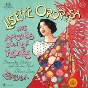 Cover-Bild zum Titel 'Mis amores son las flores - Zarzuela Arias' von 'Lisette/Diaz Oropesa'