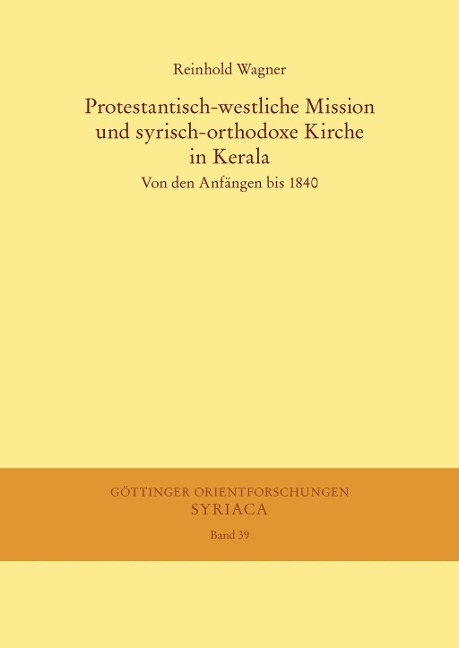 Protestantisch-westliche Mission und syrisch-orthodoxe Kirche in Kerala - Reinhold Wagner