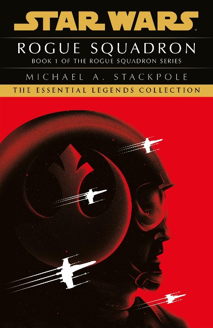 Star Wars X-Wings Series - Rogue Squadron - Michael A Stackpole