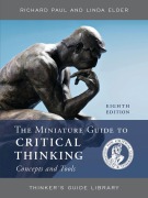 Cover-Bild zum Titel 'The Miniature Guide to Critical Thinking Concepts and Tools' von 'Richard Paul, Linda Elder'