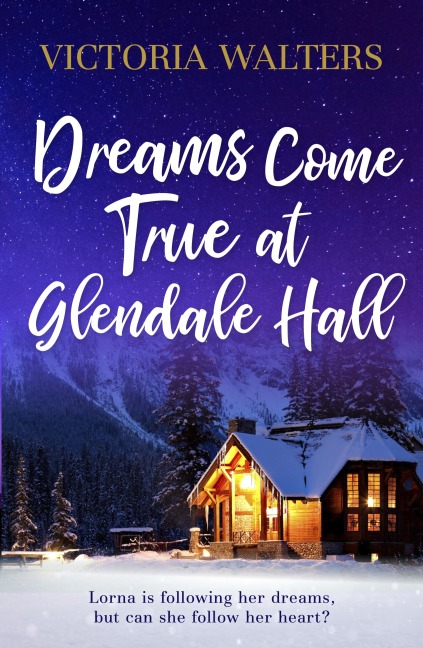 Dreams Come True at Glendale Hall - Victoria Walters