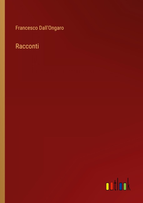 Racconti - Francesco Dall'Ongaro