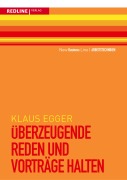 Cover-Bild zum Titel 'Überzeugende Reden und Vorträge halten' von 'Klaus Egger'