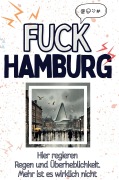 Cover-Bild zum Titel 'Fuck Hamburg' von 'Sofia Scholz'