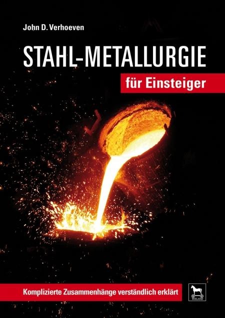 Stahl-Metallurgie für Einsteiger - John D. Verhoeven