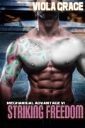 Cover-Bild zum Titel 'Striking Freedom (Mechanical Advantage, #6)' von 'Viola Grace'
