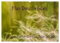 Cover-Bild zum Titel 'Max Dauthendey - Mit der Natur durchs Jahr (Wandkalender 2026 DIN A2 quer), CALVENDO Monatskalender' von 'Wally Wally'
