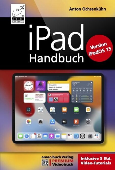 iPad Handbuch für iPadOS 15 - Anton Ochsenkühn