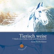 Cover-Bild zum Titel 'Tierisch weise' von 'Anita Balcke-Küster'