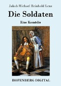 Die Soldaten - Jakob Michael Reinhold Lenz