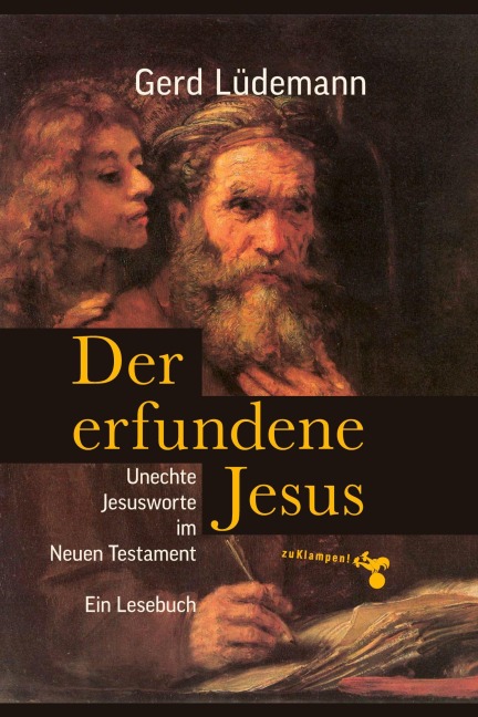 Der erfundene Jesus - Gerd Lüdemann