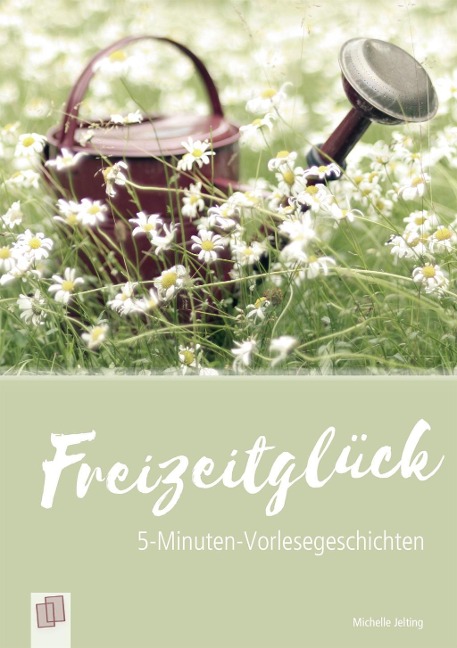 Freizeitglück - Michelle Jelting