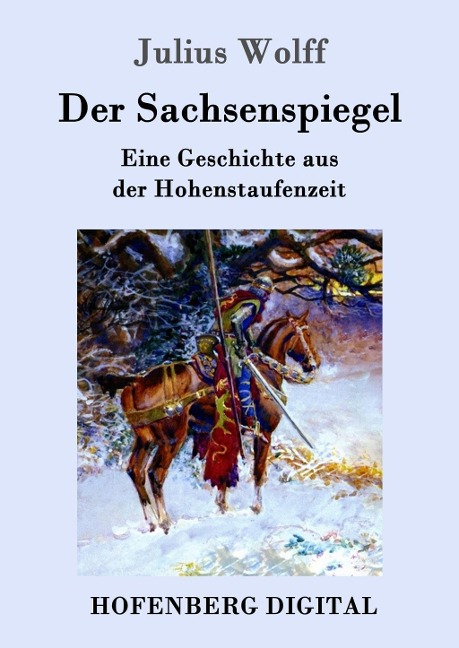 Der Sachsenspiegel - Julius Wolff
