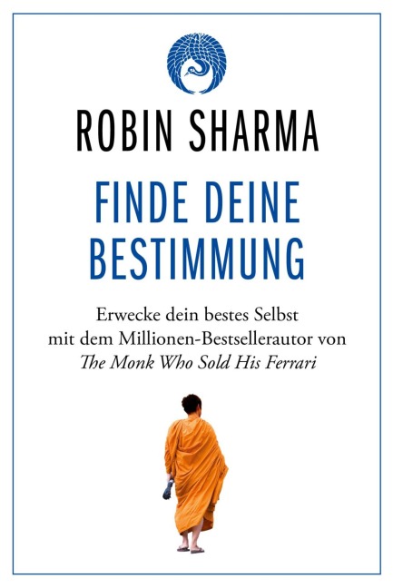 Finde deine Bestimmung - Robin Sharma